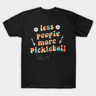 less people more puckleball T-Shirt